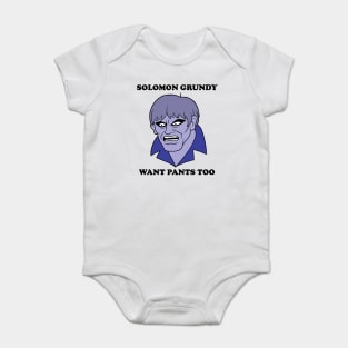 Solomon Grundy Want Pants too! Baby Bodysuit